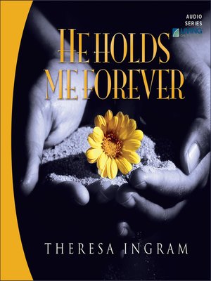 cover image of He Holds Me Forever